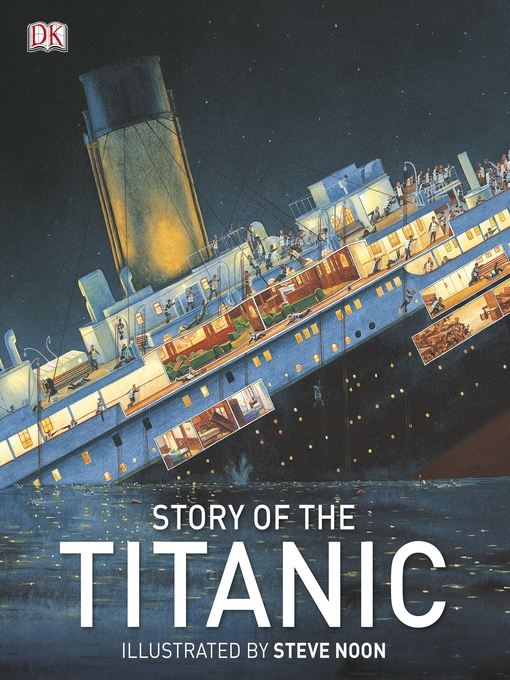 Title details for Story of the Titanic by DK - Available